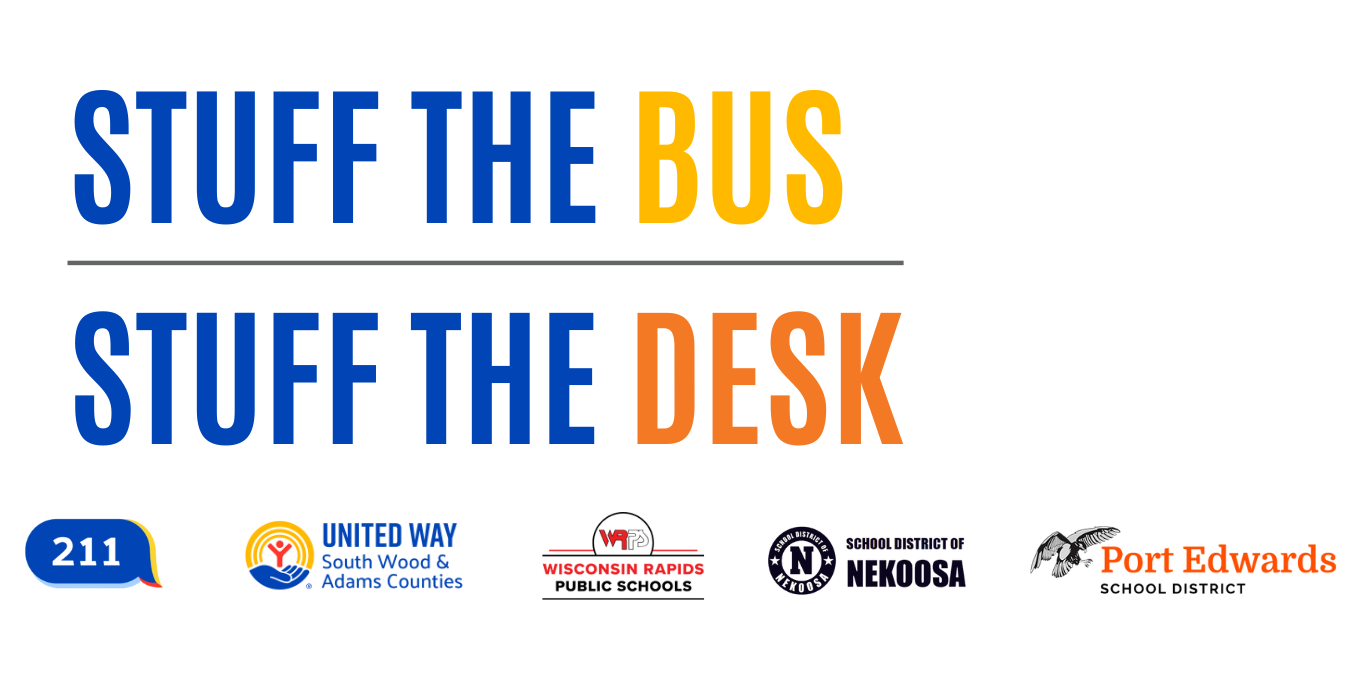 stuff the bus/stuff the desk with 211 logo, united way of south wood and adams county logo, wisconsin rapids public schools logo, school district of nekoosa logo, and port edwards school district logo.